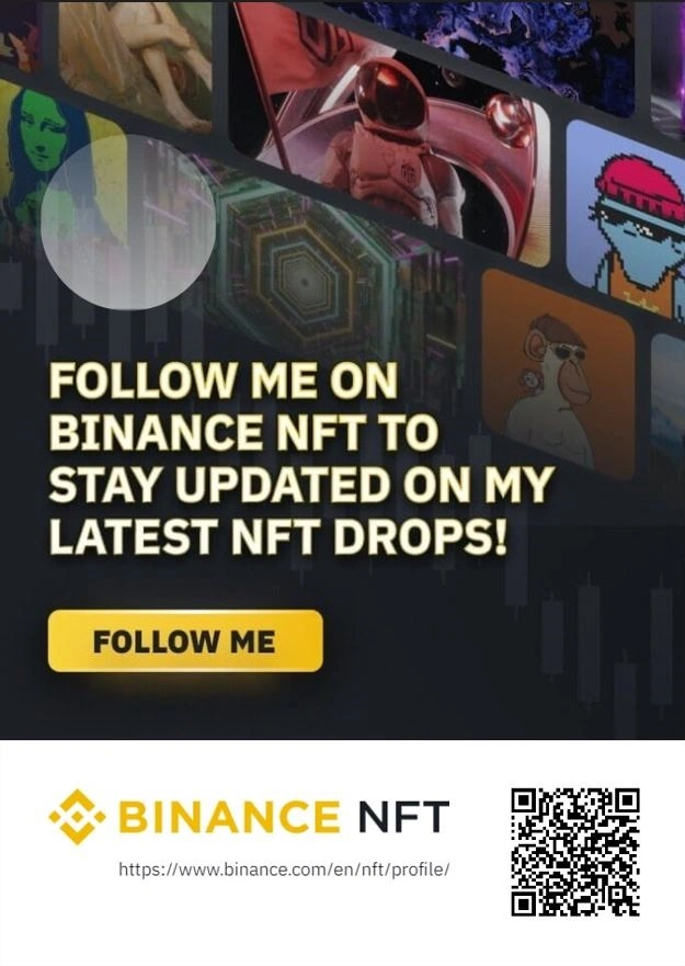 Follow me on Binance NFT to stay updated on my latest NFT drops